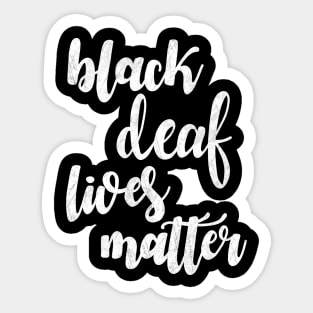 Black deaf lives matter Sticker